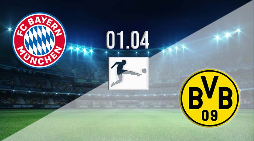 Bayern Munich v Borussia Dortmund Prediction: Bundesliga Match on 01.04.2023