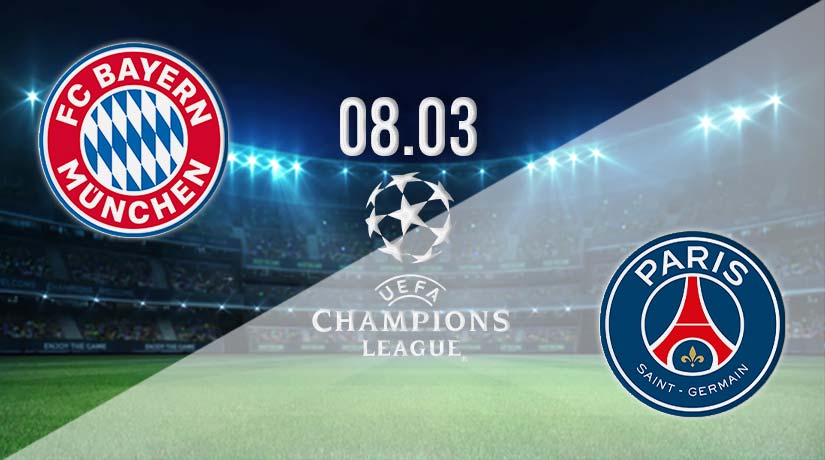 Bayern Munich v PSG Prediction: Champions League Match on 08.03.2023
