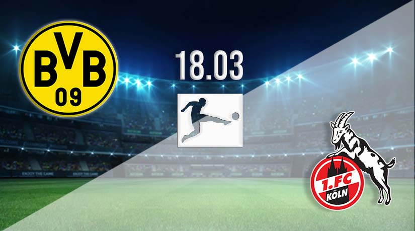 Borussia Dortmund vs Koln Prediction: Bundesliga Match on 18.03.2023