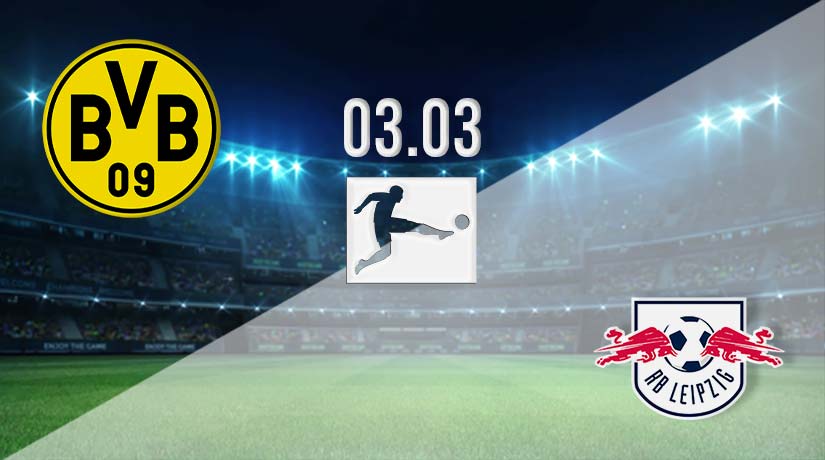Borussia Dortmund vs RB Leipzig Prediction: Bundesliga Match on 03.03.2023