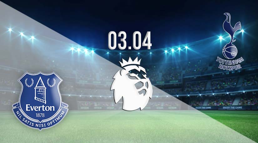 Everton vs Tottenham Prediction: Premier League match on 03.04.2023