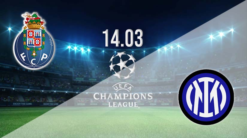 FC Porto vs Inter Milan Prediction: Champions League Match on 14.03.2023