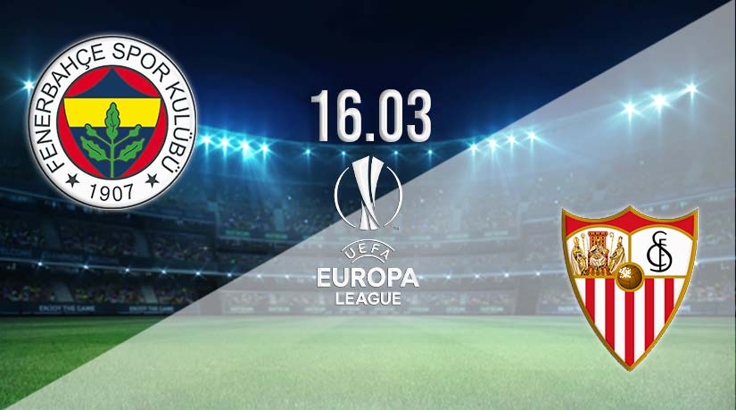 Fenerbahce vs Sevilla Prediction: UEFA Europa League match on 16.02.2023