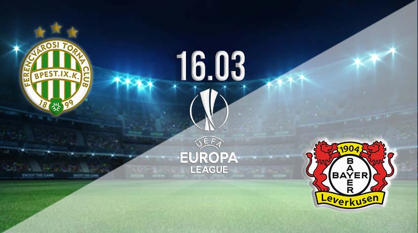 Ferencváros vs Leverkusen Prediction: Europa League Match on 16.03.2023