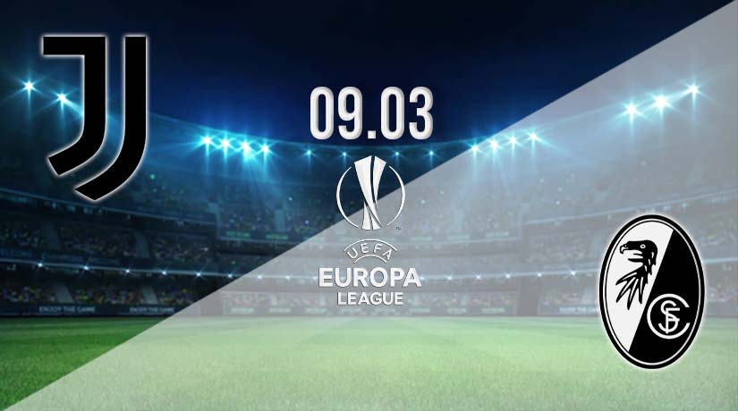 Juventus vs Freiburg Prediction: Europa League Match on 09.03.2023