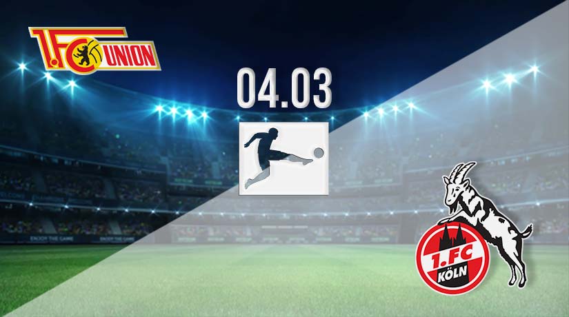 Union Berlin vs Koln Prediction: Bundesliga Match on 04.03.2023