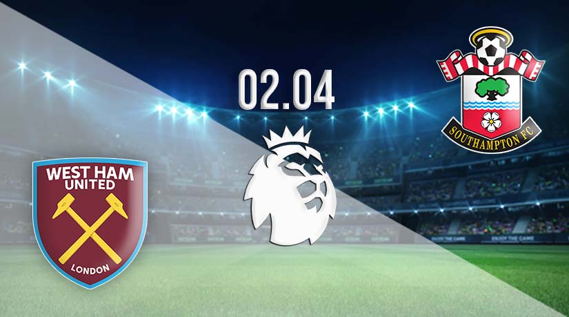 West Ham vs Southampton Prediction: Premier League Match on 02.04.2023