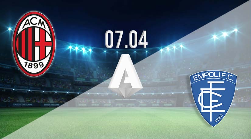 AC Milan vs Empoli Prediction: Serie A Match on 07.04.2023
