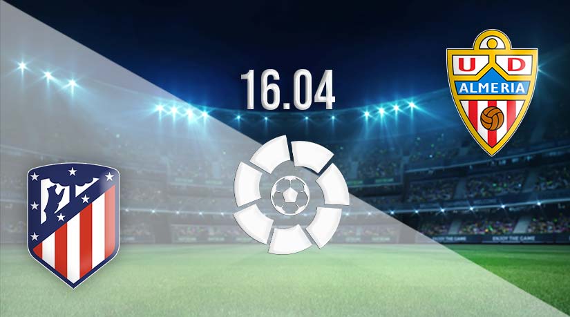 Atletico Madrid vs Almeria Prediction: La Liga match on 16.04.2023
