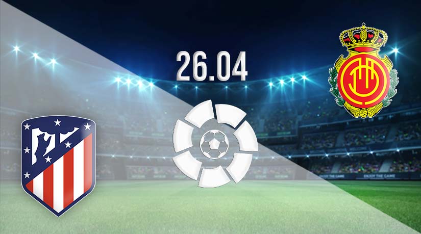Atletico Madrid vs Mallorca Prediction: La Liga match on 26.04.2023