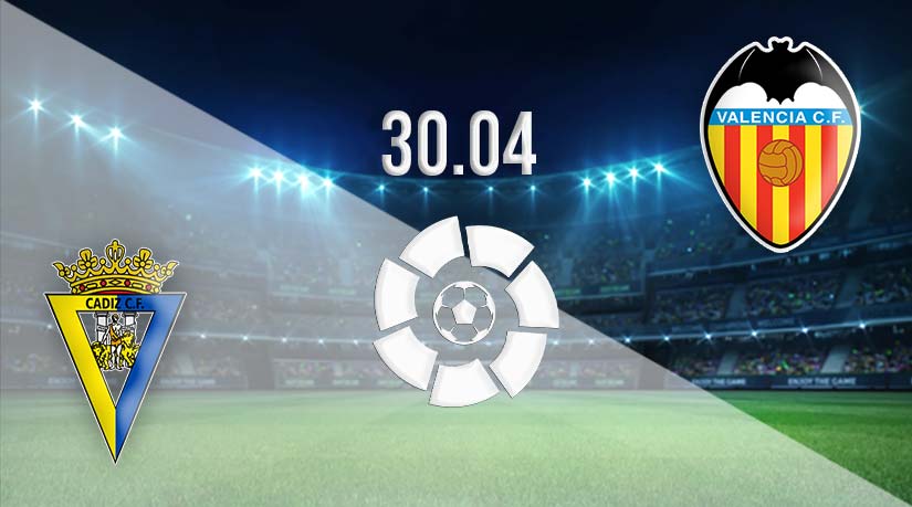 Cadiz vs Valencia Prediction: La Liga match on 30.04.2023