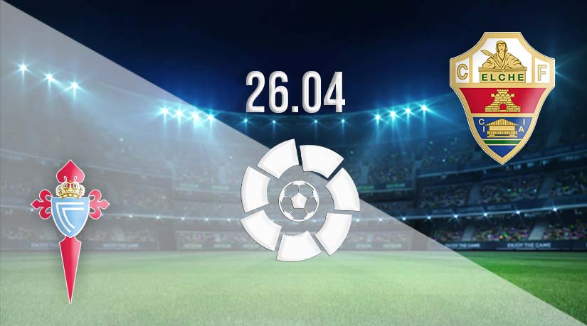 Celta Vigo vs Elche Prediction: La Liga match on 26.04.2023