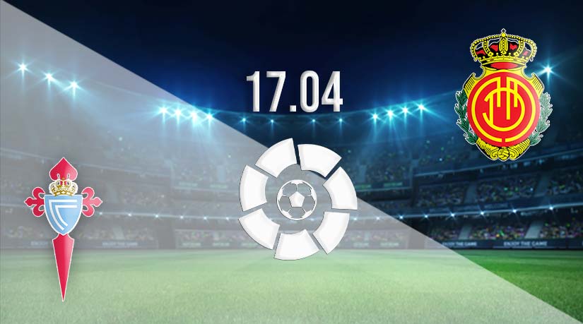 Celta Vigo vs Mallorca Prediction: La Liga match on 17.04.2023