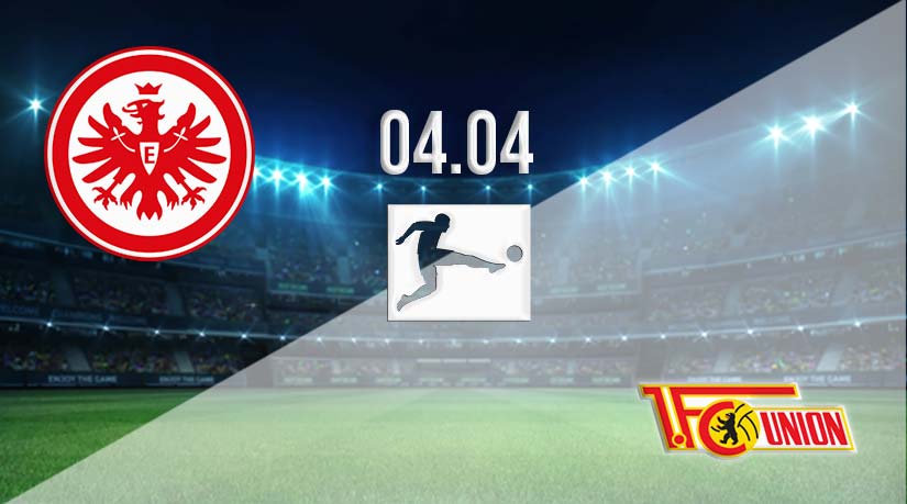 Eintracht Frankfurt vs Union Berlin Prediction: DFB-Pokal Match Match on 04.04.2023