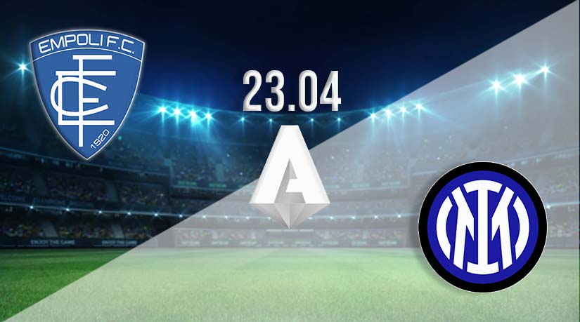 Empoli vs Inter Milan Prediction: Serie A Match on 23.04.2023