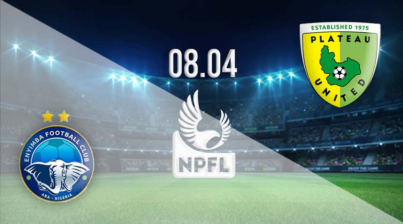 Enyimba vs Plateau Utd Prediction: Nigerian Professional Football League Match on 08.04.2023