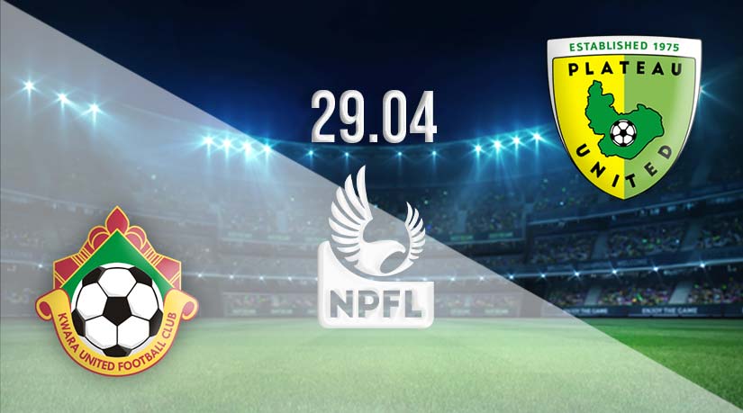 Kwara Utd vs Plateau Utd Prediction: Nigerian Professional Football League Match on 29.04.2023