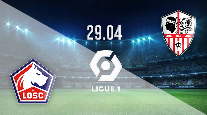 Lille vs Ajaccio Prediction: Ligue 1 Match on 29.04.2023