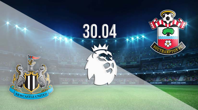 Newcastle Vs Southampton Prediction: Premier League | 30.04.2023