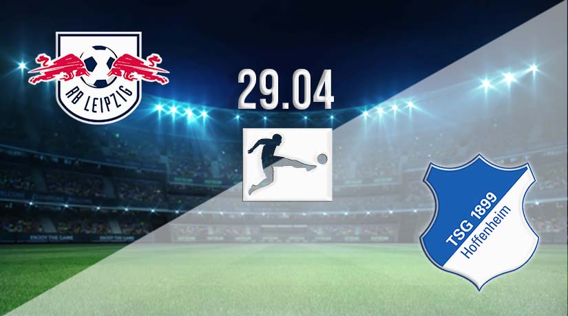RB Leipzig vs Hoffenheim Prediction: Bundesliga Match Match on 29.04.2023