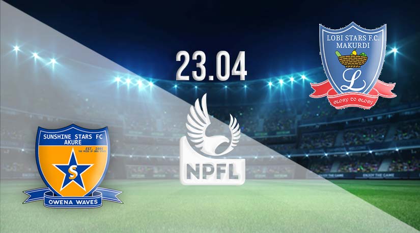 Sunshine Stars vs Lobi Stars Prediction: Nigerian Professional Football League Match on 23.04.2023