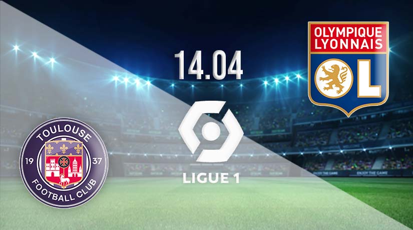 Toulouse vs Lyon Prediction: Ligue 1 Match on 14.04.2023