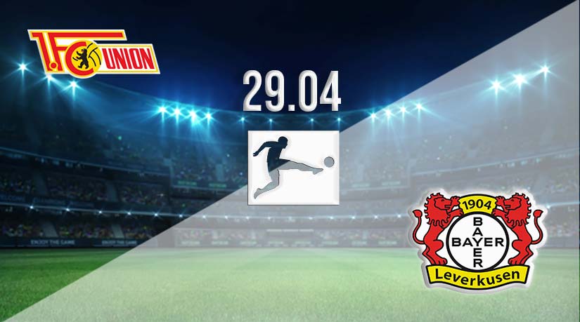 Union Berlin vs Leverkusen Prediction: Bundesliga Match Match on 29.04.2023