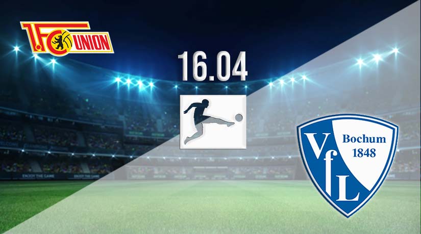 Union Berlin vs VfL Bochum Prediction: Bundesliga Match Match on 16.04.2023