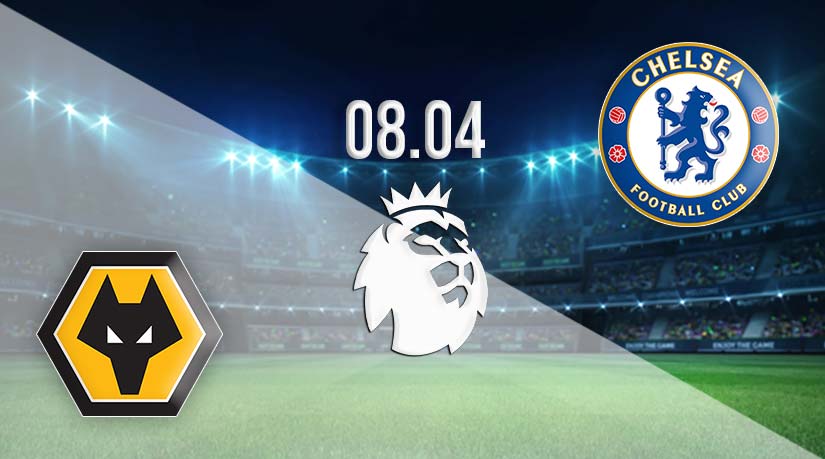 Wolves Vs Chelsea Prediction Premier League Match 08 04 2023