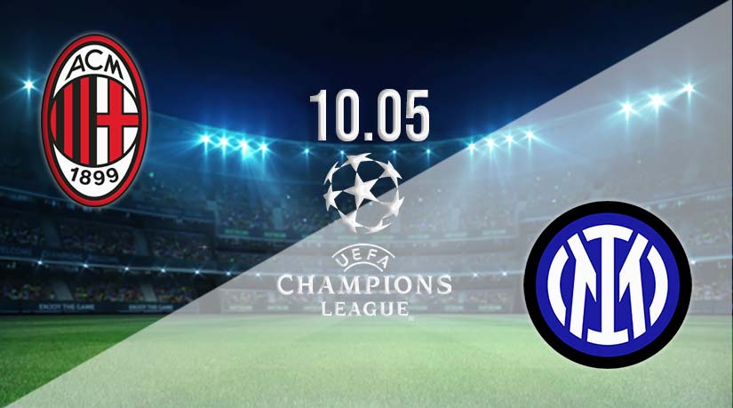 AC Milan v Inter Milan Prediction: Champions League Match on 10.05.2023