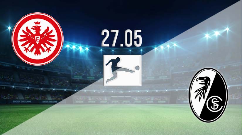 Eintracht Frankfurt vs Freiburg Prediction: Bundesliga Match Match on 27.05.2023