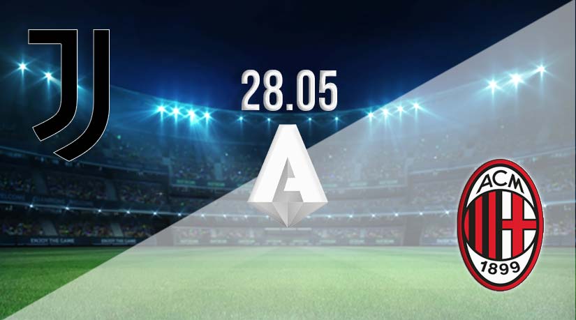 Juventus v AC Milan Prediction: Serie A Match on 28.05.2023