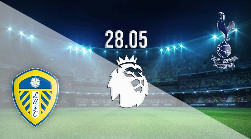 Leeds vs Tottenham Prediction: Premier League Match on 28.05.2023