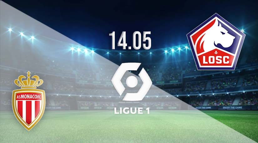 Monaco vs Lille Prediction: Ligue 1 Match on 14.05.2023