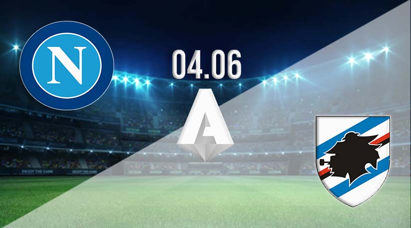 Napoli vs Sampdoria Prediction: Serie A Match on 04.06.2023