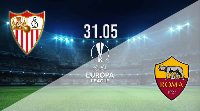 Sevilla v Roma Prediction: Europa League Final on 31.05.2023