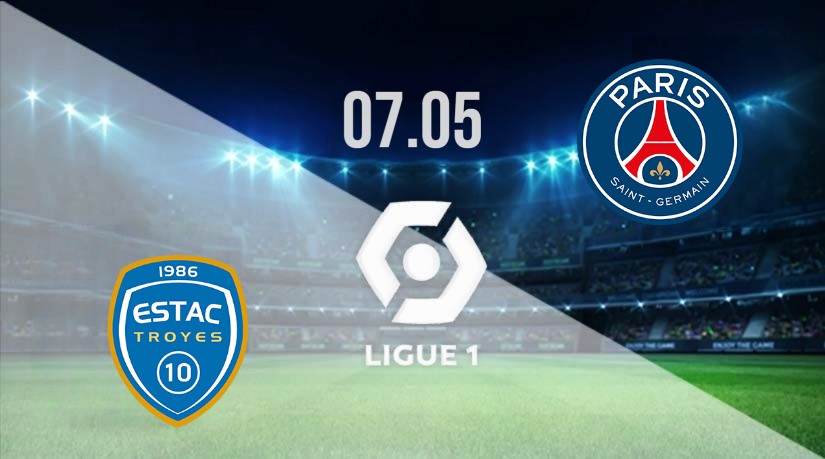 Troyes vs PSG: Ligue 1 match on 07.05.2023