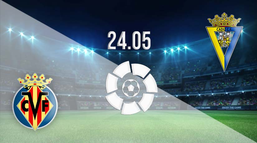 Villarreal vs Cadiz Prediction: La Liga Match on 24.05.2023