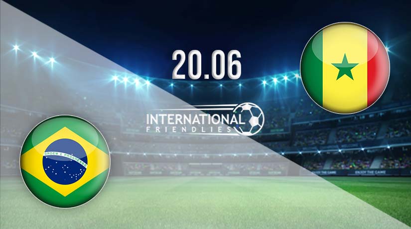 Brazil vs Senegal Prediction: International Friendly Match 20.06.2023