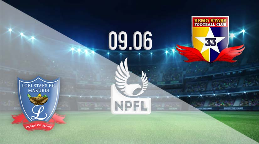 Lobi Stars vs Remo Stars Prediction: Nigerian Professional Football League Match on 09.06.2023