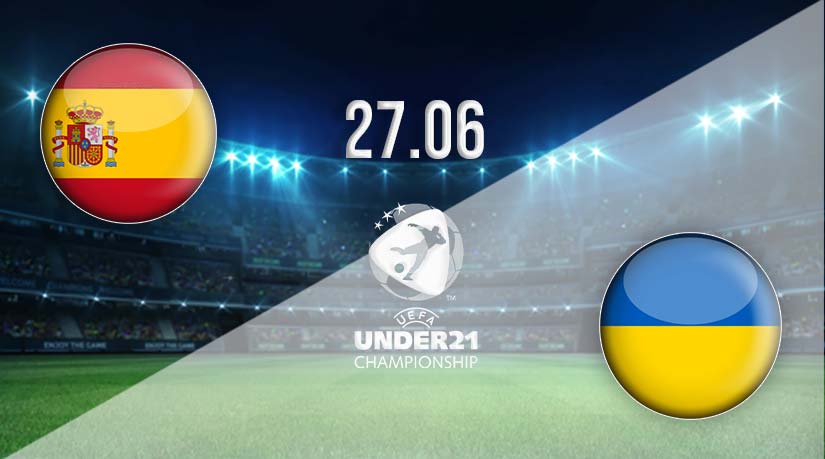 Spain U21 vs Ukraine U21 Prediction: Under-21 Championship Match on 27.06.2023