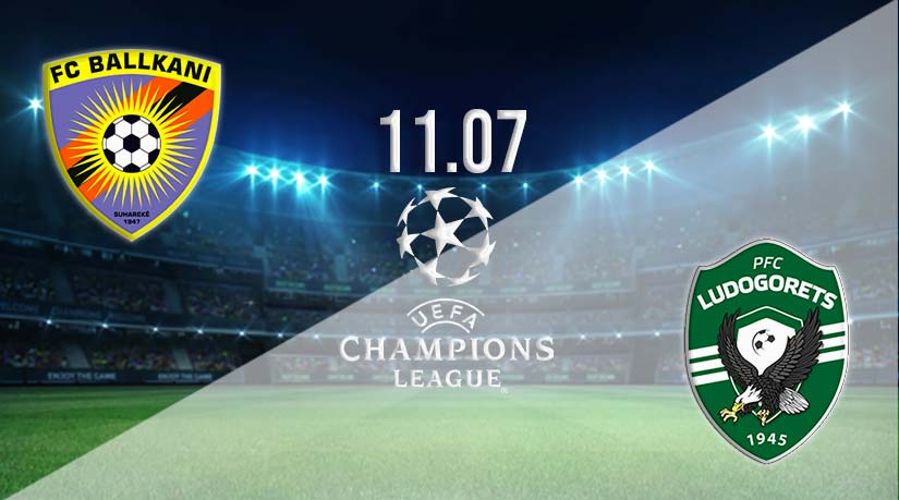 Ballkani vs Ludogorets Razgrad Prediction: Champions League Match on 11.07.2023