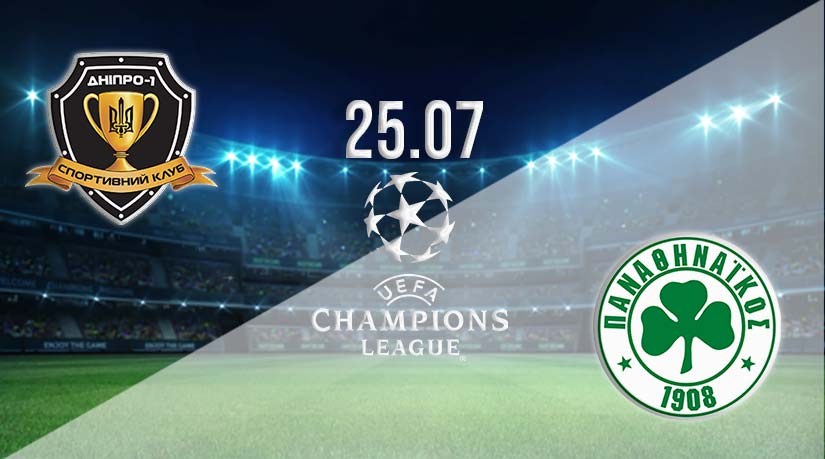 Dnipro-1 vs Panathinaikos Prediction: Champions League Match on 25.07.2023