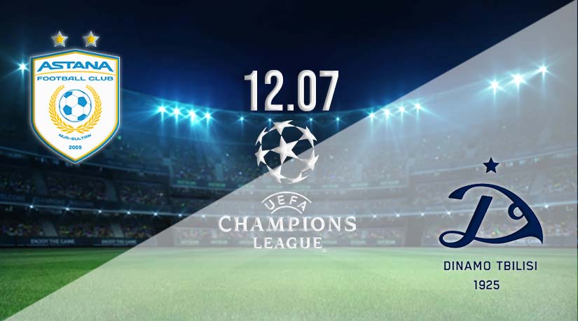 FC Astana vs Dinamo Tbilisi Prediction: Champions League Match on 12.07.2023