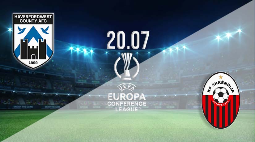 Haverfordwest County vs Shkendija Prediction: Conference League Match on 20.07.2023