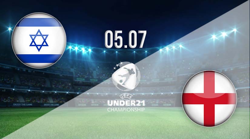 Israel U-21 vs England U-21 Prediction: Under-21 Championship Match on 05.07.2023