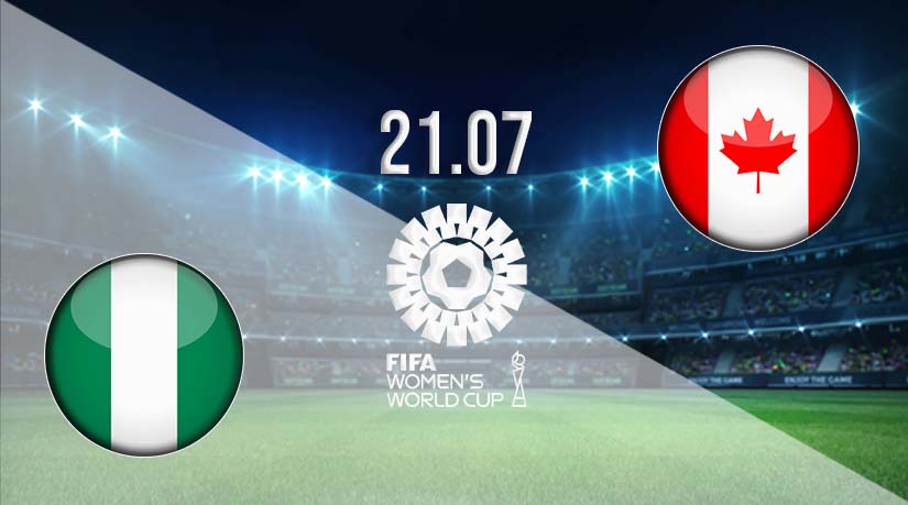 Nigeria vs Canada Prediction: Fifa Women’s World Cup Match on 21.07.2023