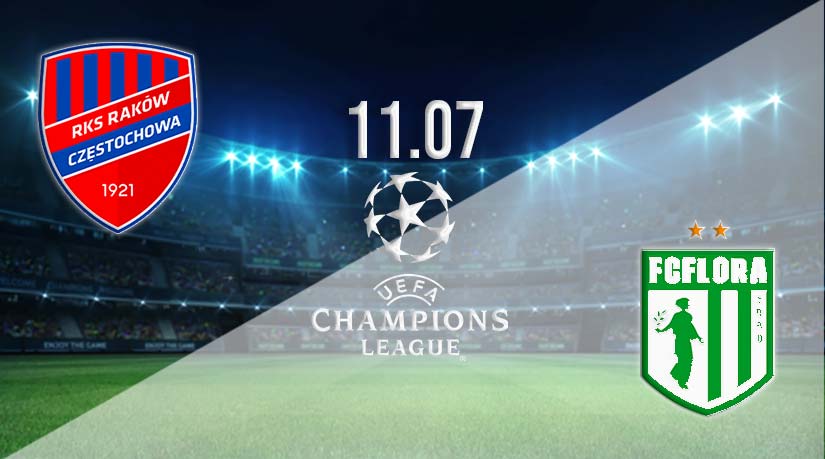 Raków Częstochowa vs Flora Prediction: Champions League Match on 11.07.2023