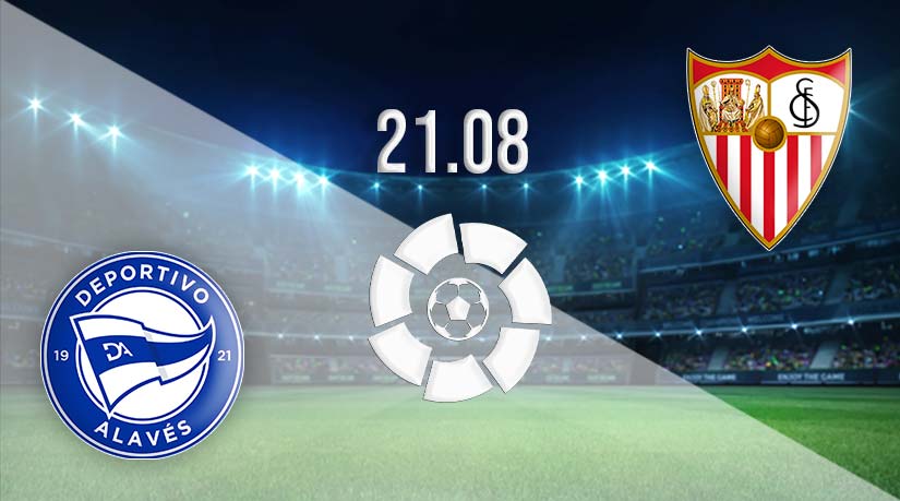 Alaves vs Sevilla Prediction: La Liga Match on 21.08.2023
