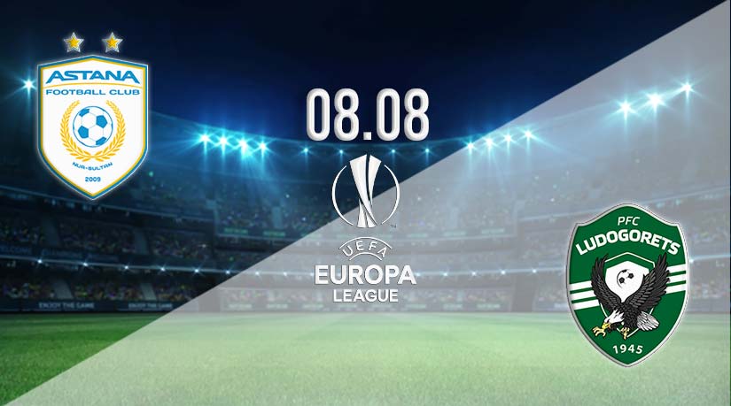 FC Astana vs Ludogorets Prediction: Europa League on 08.08.2023